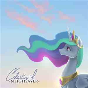 Neighsayer - Celestia'd