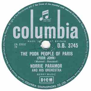 Norrie Paramor And His Orchestra - The Poor People Of Paris (Poor John) / T ...
