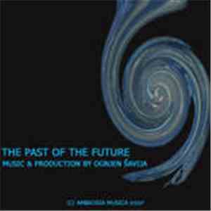 Ognjen Savija - The Past Of The Future