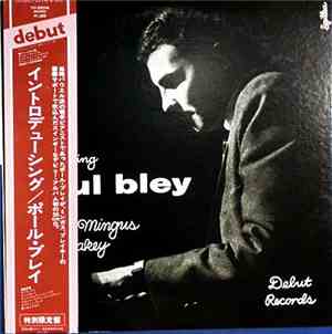 Paul Bley  With Charlie Mingus, Art Blakey - Introducing Paul Bley