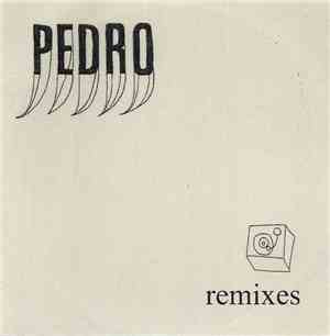 Pedro - Remixes