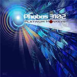 Platinum Monkeys - Phobos 3102