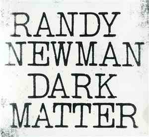 Randy Newman - Dark Matter