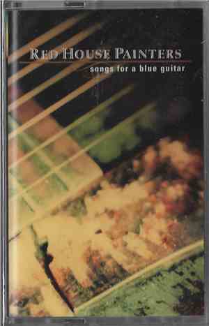 Red House Painters - Songs For A Blue Guitar
