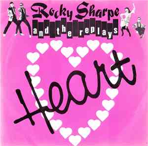 Rocky Sharpe & The Replays - Heart