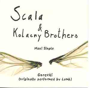 Scala & Kolacny Brothers - Gorecki