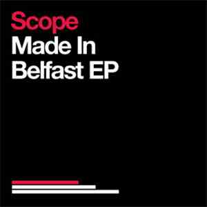 Scope  - Made In Belfast EP