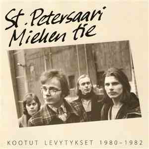 St. Petersaari - Miehen Tie - Kootut Levytykset 1980-1982
