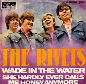 The Rivets - Wade In The Water / She Hardly Ever Calls Me Honey Anymore
