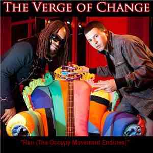 The Verge of Change - Run (The Occupy Movement Endures)