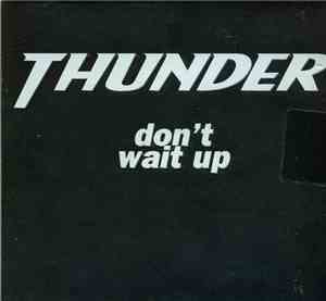 Thunder  - Don't Wait Up