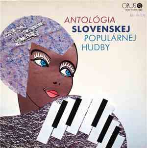 Various - Antológia Slovenskej Populárnej Hudby