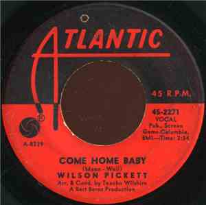 Wilson Pickett - Come Home Baby / Take A Little Love