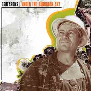 16REASONS - Under The Suburban Sky