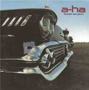 a-ha - Forever Not Yours