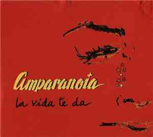 Amparanoia - La Vida Te Da