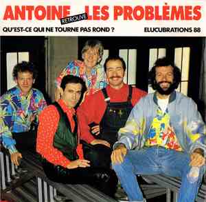 Antoine  / Les Problèmes - Antoine Retrouve Les Problèmes