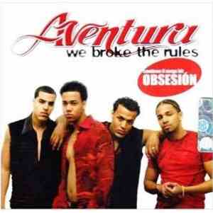 Aventura - We Broke The Rules