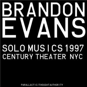Brandon Evans  - Solo Musics 1997, Century Theater NYC