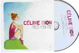Céline Dion - Parler À Mon Père