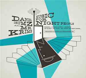 Daniel Drumz & Mr Krime - Music For Night People