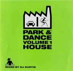 DJ Kurtis - Park & Dance Volume 1 House