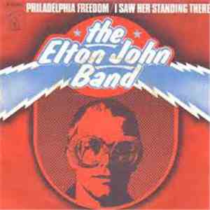 Elton John Band - Philadelphia Freedom / I Saw Her Standing There