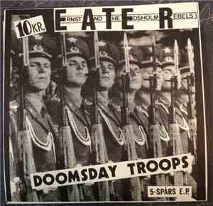 Ernst And The Edsholm Rebels - Doomsday Troops - 5-Spårs E.P.