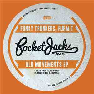 Funky Trunkers, Furmit - Old Movements EP