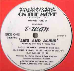 Gene King Featuring T-Wan - Lies And Alibis