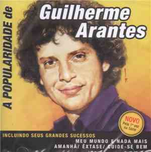 Guilherme Arantes - A Popularidade De Guilherme Arantes