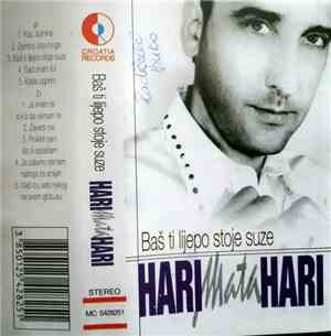 Hari Mata Hari - Baš Ti Lijepo Stoje Suze