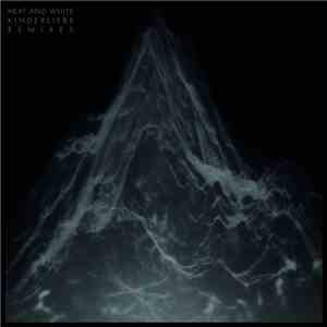Heat And White - Kinderliebe Remixes
