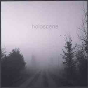Holoscene - Nothing Is The End Of Everything