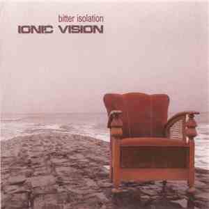 Ionic Vision - Bitter Isolation