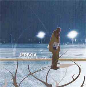 Jerboa - Music For My Instruments