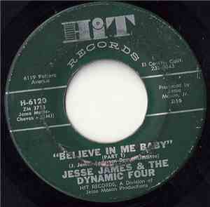 Jesse James  & The Dynamic Four  - Believe In Me Baby