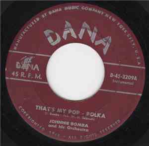 Johnnie Bomba And His Orchestra - That's My Pop Polka