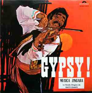 La Banda Zíngara De Matyi Csanyi - Gypsy! Musica Zingara