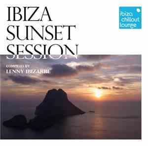 Lenny Ibizarre - Ibiza Chillout Lounge / Ibiza Sunset Session