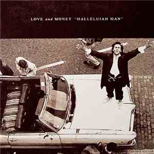 Love And Money - Halleluiah Man