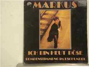 Markus  - Ich Bin Heut Böse