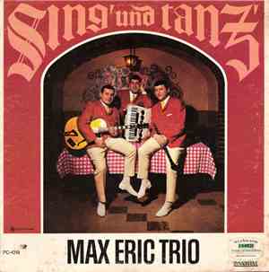 Max Eric Trio - Sing' Und Tanz'
