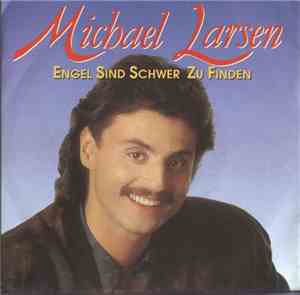 Michael Larsen  - Engel Sind Schwer Zu Finden