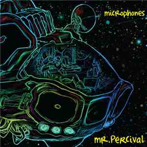 Mr. Percival  - Microphones