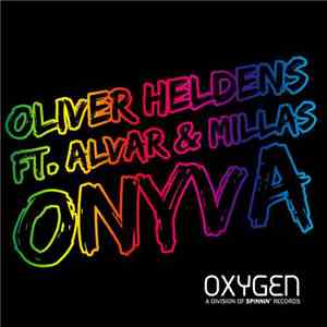 Oliver Heldens Ft. Alvar  & Millas - Onyva