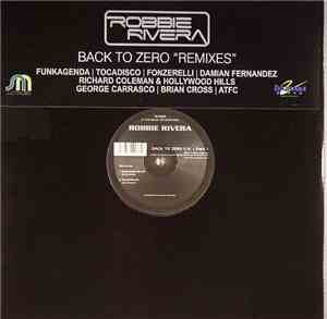 Robbie Rivera - Back To Zero E.P. Part 1