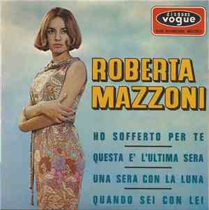 Roberta Mazzoni - Ho Sofferto Per Te