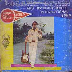 Rogana Ottah And His Black Heroes International - Money Hard To Get