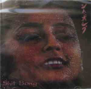 Shit Bong - Shit Bong